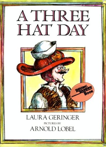 A Three Hat Day: A Warm Picture Book About Hats and Finding Love, Illustrated by a Caldecott Winner, for Kids (Ages 4-8) (Reading Rainbow Book) by Laura Geringer