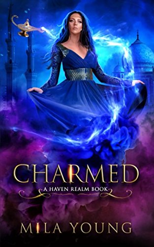 Charmed: A Reverse Harem Fairy Tale Retelling (Havenfall Universe) by Mila Young
