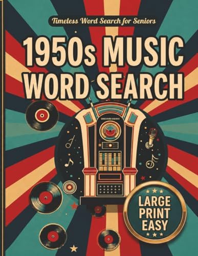 1950s Music Word Search for Seniors Large Print Easy: Simple and Relaxing Puzzles Featuring Rock and Roll, Classic Songs, Artists, and Nostalgic Memories of the 1950s by CK Booky