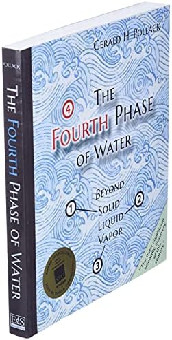 The Fourth Phase of Water : Beyond Solid, Liquid, and Vapor by Gerald Pollack
