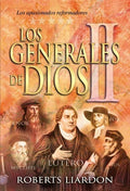 Los Generales de Dios II (God's Generals Vol 2) by Roberts Liardon