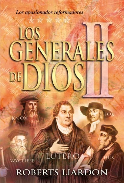 Los Generales de Dios II (God's Generals Vol 2) by Roberts Liardon