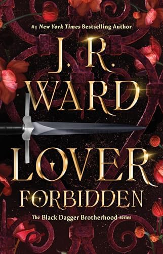 Lover Forbidden (The Black Dagger Brotherhood series) by J.R. Ward