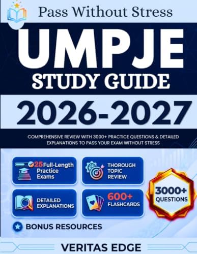 UMPJE STUDY GUIDE 2026-2027: Comprehensive Review with 3000+ Practice Questions & Detailed Explanations to Pass Your Exam Without Stress by Veritas Edge