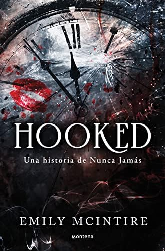 Hooked: una historia de nunca jamás / Hooked: A Dark, Contemporary Romance (Nunca jamás / Never After) (Spanish Edition) by Emily McIntire