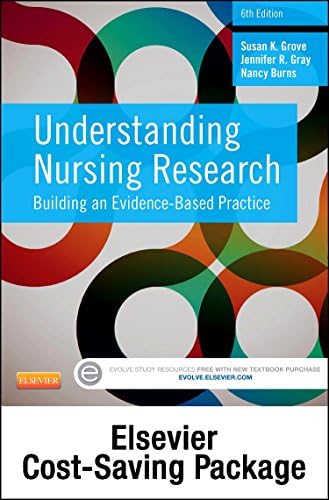 Understanding Nursing Research - Text and Study Guide Package: Building an Evidence-Based Practice by Susan K. Grove PhD RN ANP-BC GNP-BC