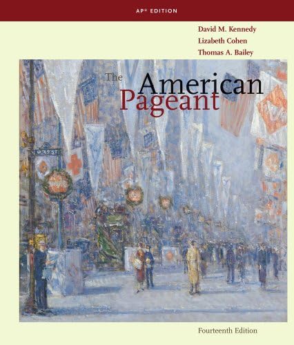 The American Pageant: A History of the American People, AP Edition by David A. Kennedy