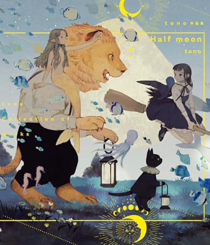 HALF MOON TONO (ARTBOOK VO JAPONAIS) by TONO