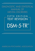 Diagnostic and Statistical Manual of Mental Disorders, Text Revision Dsm-5-tr by American Psychiatric Association