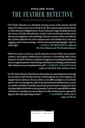 The Feather Detective: Mystery, Mayhem, and the Magnificent Life of Roxie Laybourne by Chris Sweeney