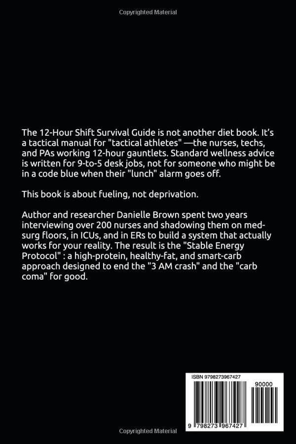 The 12-Hour Shift Survival Guide: A High-Protein Meal Prep Cookbook for Busy Nurses by Danielle Brown