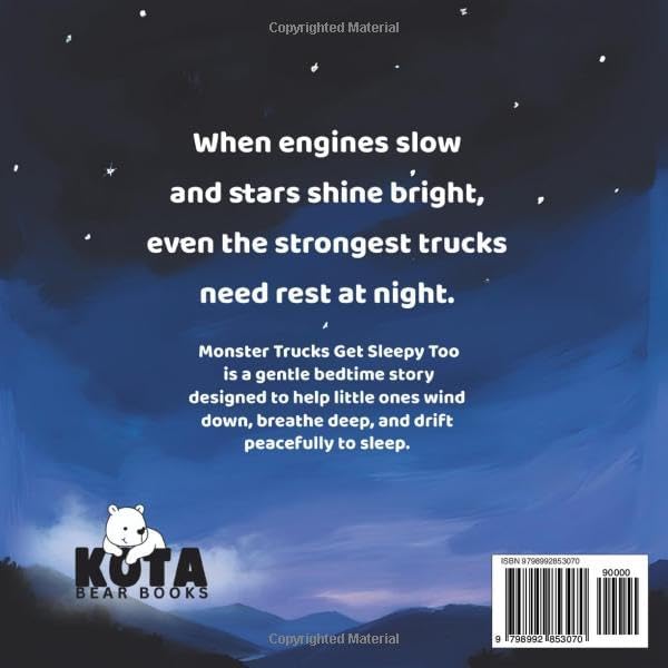 Monster Trucks Get Sleepy Too: A Gentle Bedtime Story (The Gentle Monster Truck Series) by Renee Smith