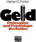 Geld: Die Philosophie und die Psychologie des Geldes (German Edition) by Sally Herbert Frankel