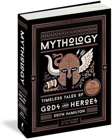 Mythology (75th Anniversary Illustrated Edition): Timeless Tales of Gods and Heroes by Edith Hamilton