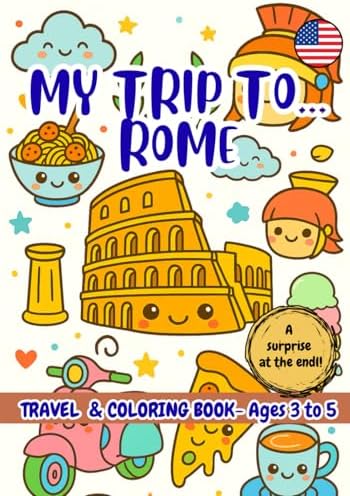 MY TRIP TO… ROME – Coloring Book for Kids Ages 3–5.: A Travel Activity Book for Preschoolers That Encourages Creativity and Learning by VIVA VIAJAR