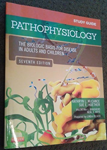 Study Guide for Pathophysiology: The Biological Basis for Disease in Adults and Children by Kathryn L. McCance