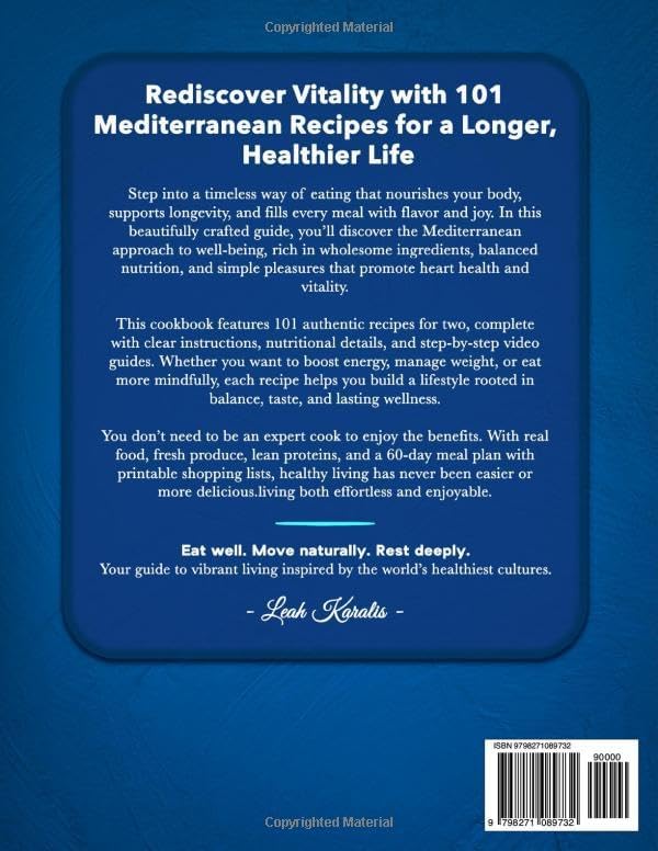 The Complete Mediterranean Diet Cookbook for Seniors: 101 Easy Recipes for Beginners to Boost Vitality, Heart Health & Longevity | Includes a 60-Day ... Lists, and Step-by-Step Video Tutorials by Leah Karalis