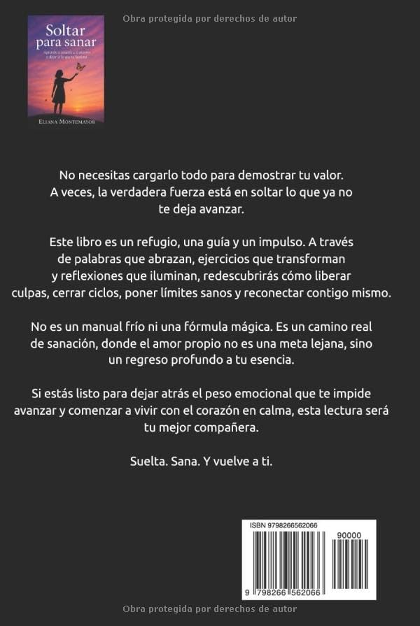 Soltar para sanar: Aprende a amarte a ti mismo y dejar ir lo que te lastima (Spanish Edition) by Eliana Monte