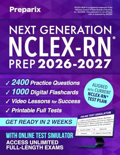 Next Generation NCLEX-RN® Prep: Complete and stress-free guide with examination and mindset strategies to study smarter, NGN clinical judgment, digital exam simulations, and real case studies by Preparix