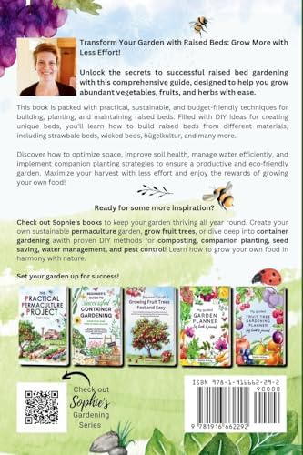 The Complete Guide to Raised Bed Gardening: Maximize Your Harvest with Less Effort! Grow Your Own Vegetables, Fruits, and Herbs with Sustainable, ... McKay's Easy and Effective Gardening Series) by Sophie McKay