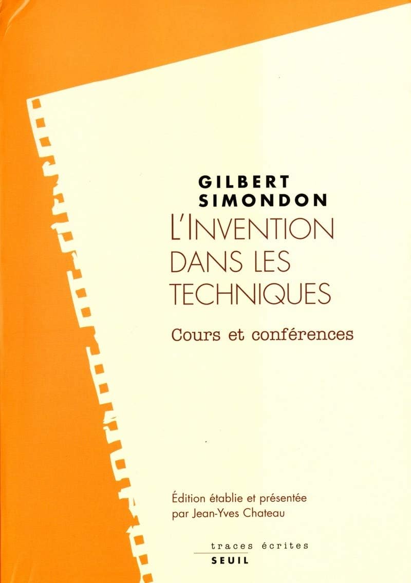 L'Invention dans les techniques: Cours et conférences by Gilbert Simondon