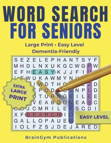 Word Search For Seniors: Easy Level • Large Print • Dementia-Friendly (Word Search for Senior - Memory Boosting Series) by Andyn N. Dang