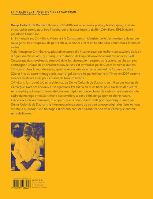Crin-Blanc ou l'invention de la Camargue: L' Oeuvre de Denys Colomb de Daunant by Sylvie Brunel