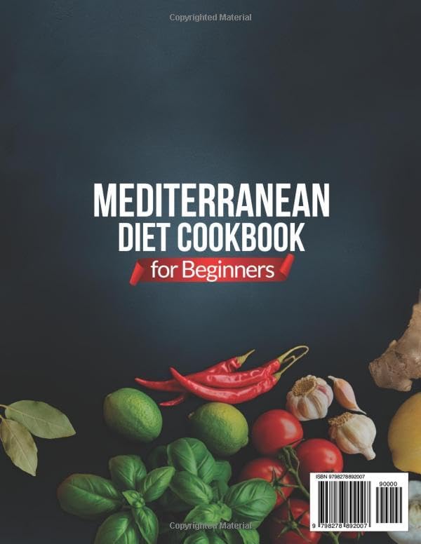 Mediterranean Diet Cookbook for Beginners: 28-Day Meal Plan, Heart-Healthy Recipes, Family-Friendly Dishes, Weight Management & Weekly Grocery Lists by Joseph Woods