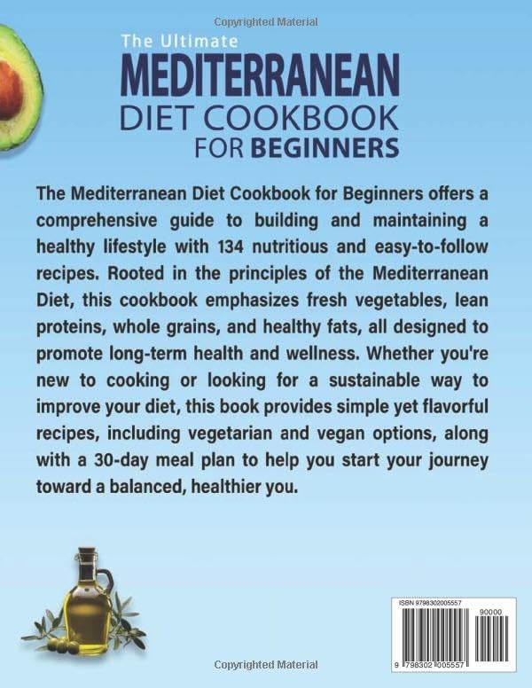 The Ultimate Mediterranean Diet Cookbook for Beginners: 134 Nutritious Recipes, 30-Day Meal Plan, and Essential Tips for a Healthy Lifestyle. by Cassandra Rid