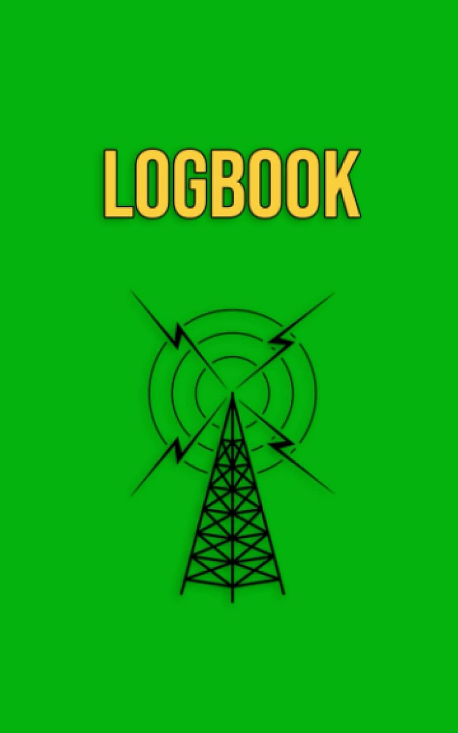 Logbook (green): Amateur Radio Call Log Book | Parks on the Air Call Logbook | Ham radio mobile call logbook (Amateur Radio Parks on the Air Call Logbooks) by Krystine Marie