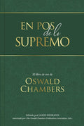 En pos de lo supremo: tapa dura de idioma actualizado (Spanish Edition) by Oswald Chambers