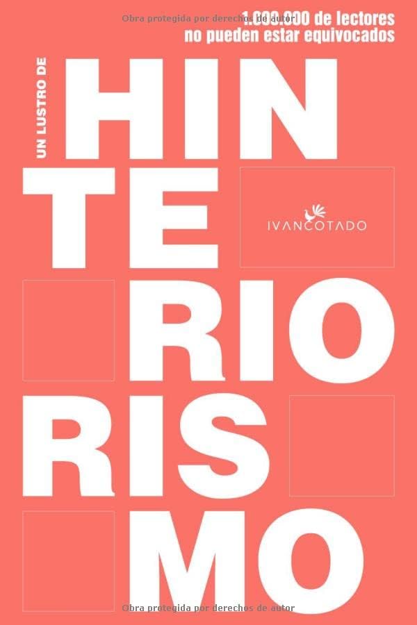 Un lustro de Hinteriorismo: Claves para un nuevo INteriorismo centrado en gestar negocios rentables (Spanish Edition) by Iván Cotado