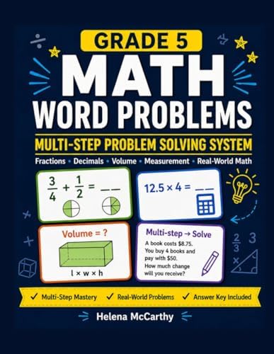 Grade 5 Math Word Problems Workbook: Multi-Step Problem Solving with Fractions, Decimals, Volume, Measurement, Data & Real-World Practice + Answer Key (Grade 5 SmartSteps Math Series) by Helena McCarthy