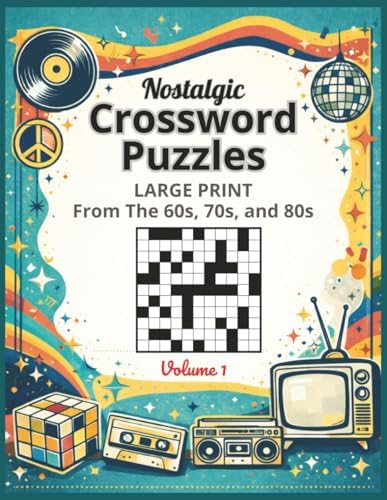 Nostalgic Crossword Puzzles: Large Print 8.5 x 11 Crossword Puzzles Inspired by the 60s, 70s, and 80s — A Thoughtful Gift for Brain Health and Relaxation For Adults and Seniors by DK Publishing Group