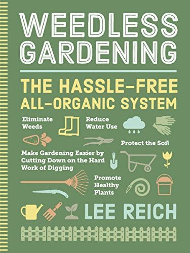 Weedless Gardening by Lee A. Reich