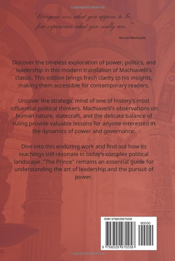 Niccolò Machiavelli - The Prince: Modern Translation for the Contemporary Reader (Timeless Modern Classics for Contemporary Readers) by Niccolò Machiavelli