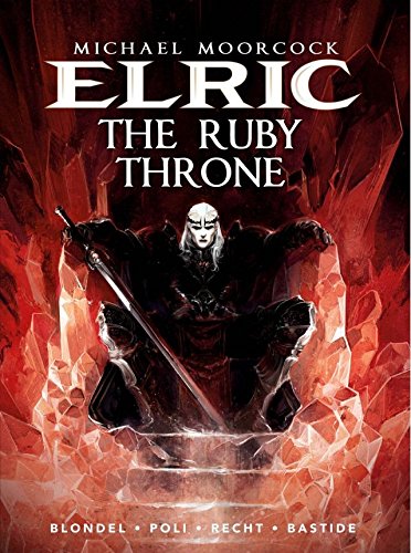 Elric Vol. 1: The Ruby Throne by Julien Blondel