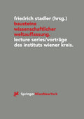 Bausteine wissenschaftlicher Weltauffassung: Lecture Series/Vorträge des Instituts Wiener Kreis 1992-1995 (Veröffentlichungen des Instituts Wiener Kreis, 5) (German Edition) by Friedrich Stadler