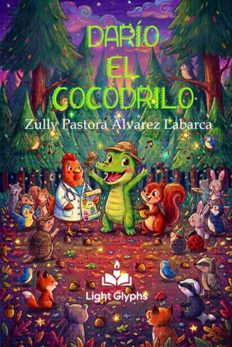 DARÍO EL COCODRILO (Spanish Edition) by Zully Pastora Álvarez Labarca