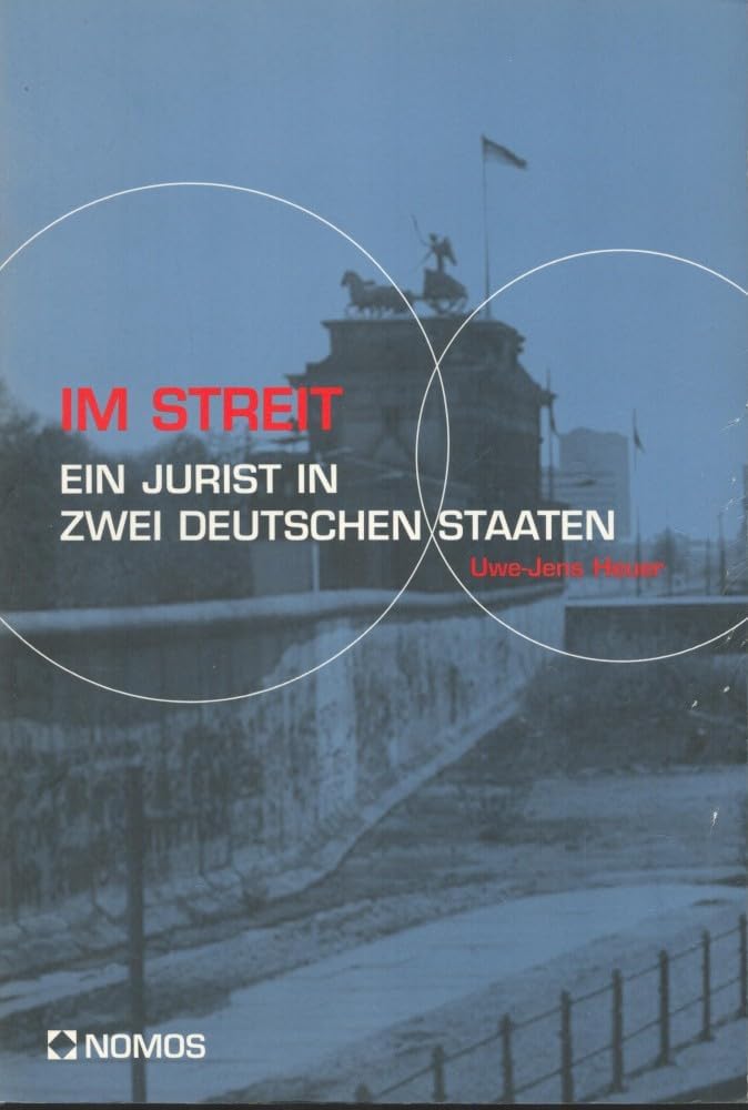 Im Streit: Ein Jurist in Zwei Deutschen Staaten (German Edition) by Uwe-Jens Heuer