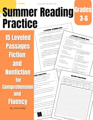 Summer Reading Practice: 15 Leveled Passages Fiction and Nonfiction for Comprehension and Fluency Grades 3-6 (Reading Practice Workbooks) by Anna Kelly