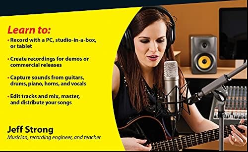 Home Recording for Musicians for Dummies: 5th Edition (For Dummies Series) by Jeff Strong