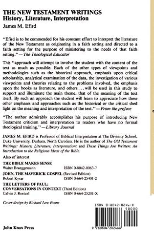 The New Testament Writings: History, Literature, Interpretation by James M. Efird