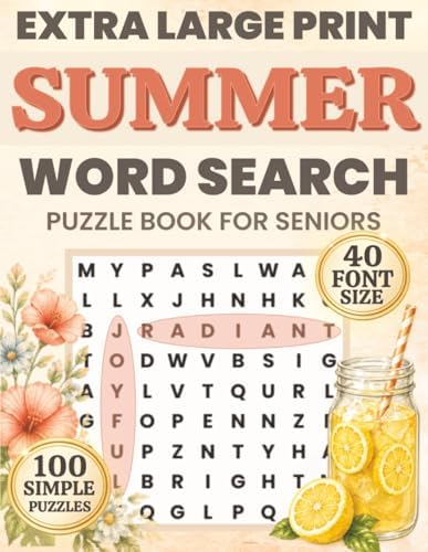 Seniors Summer Word Find: Extra Large Print Summertime Word Search Book with 100 Easy to Read Puzzles in 40 pt font - Fun Activity to Relax, Unwind or ... you Love (Comfort Word Finds Collection) by Simple Joy Puzzling