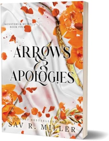 Arrows and Apologies (Standard Edition) (Monsters & Muses, 4) by Sav R. Miller