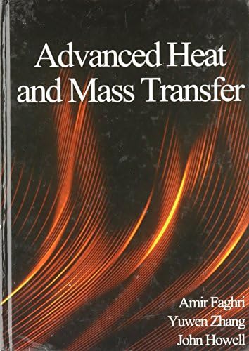 Advanced Heat and Mass Transfer by Amir Faghri