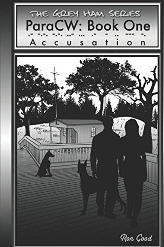 The Grey Ham Series: ParaCW Book One - Accusation by Ron Good