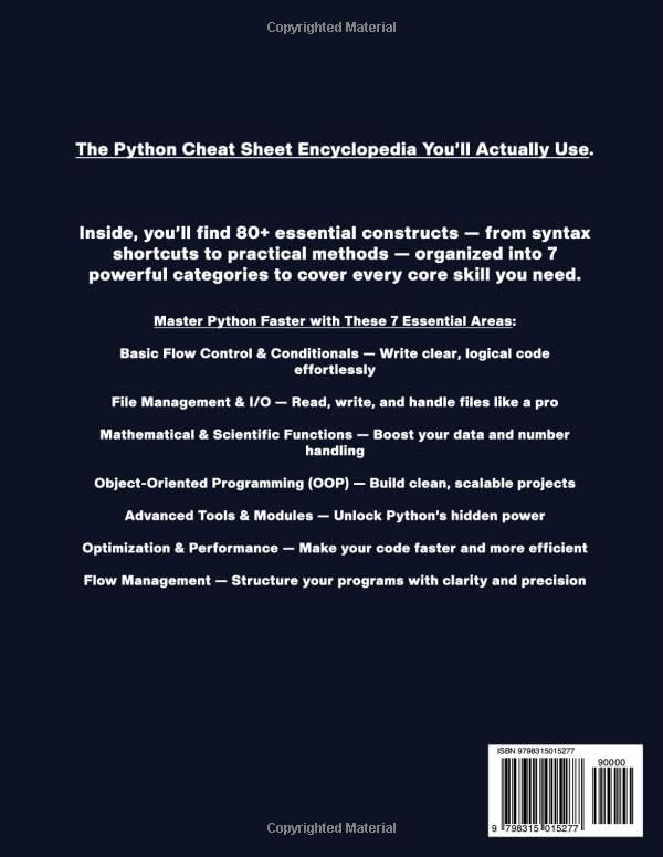 Python Cheat Sheet Encyclopedia: The Fastest Way to Learn and Use Python Without Getting Overwhelmed by Logan S. Helms