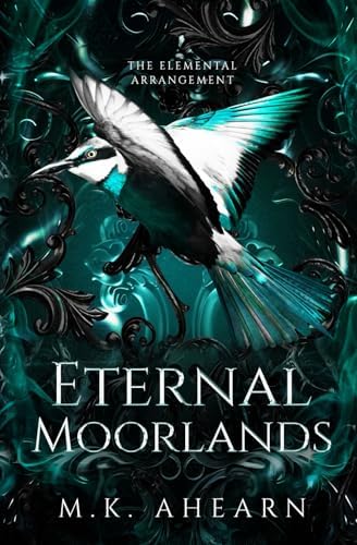 Eternal Moorlands (The Elemental Arrangement) by MK Ahearn
