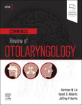 Cummings Review of Otolaryngology by Harrison W. Lin